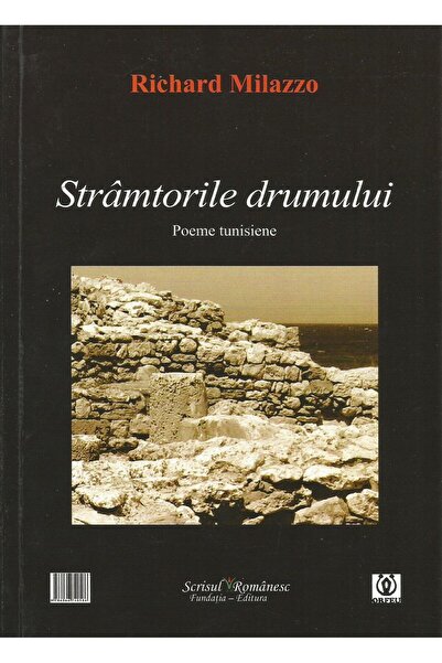 Editura Scrisul Romanesc Stramtorile drumului - poeme tunisiene / Road Narr