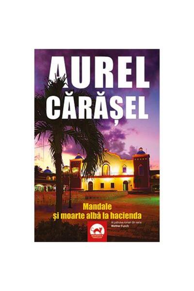 Editura Tritonic Mandale si moarte alba la hacienda. Al patrulea ro