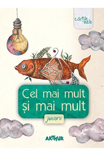 Editura Arthur Cel mai mult si mai mult. Juniorii, Liviu Papadima
