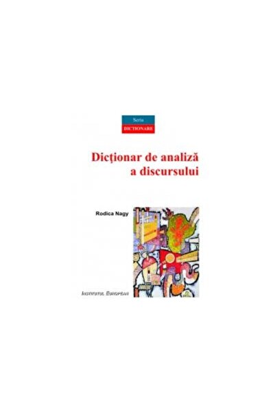 Editura Institutul European Dictionar de analiza a discursului, Rodica Nagy