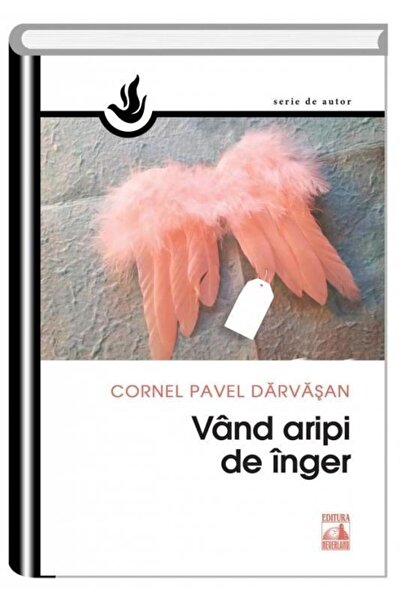 Editura Neverland Vand aripi de inger, Cornel Pavel Darvasan