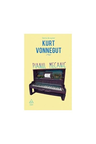 Editura Art Pianul mecanic, Kurt Vonnegut