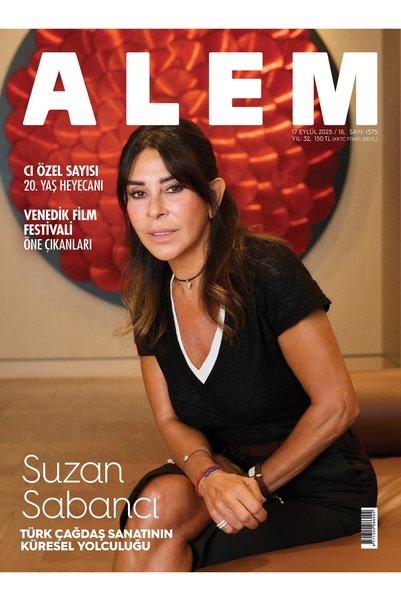 Alem DERGİSİ 2025/18 SUZAN SABANCI + TRAVEL EKİ
