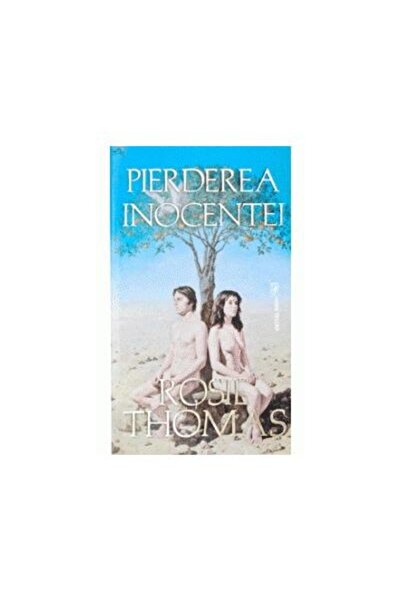 Editura Miron Pierderea inocentei, Rosie Thomas
