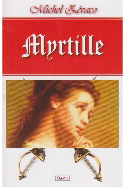 Editura Dexon Myrtille, Michel Zevaco
