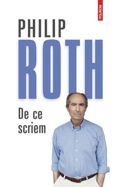 Editura Polirom Why We Write, Philip Roth