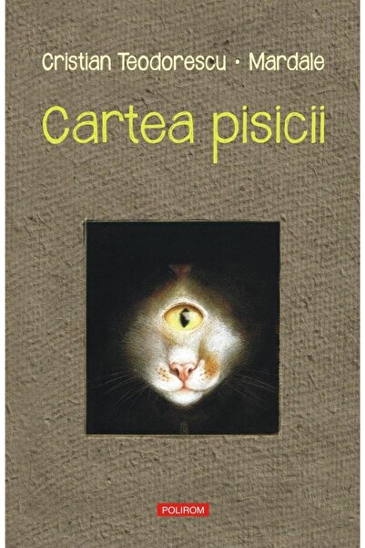 Editura Polirom Cartea pisicii, Cristian Teodorescu