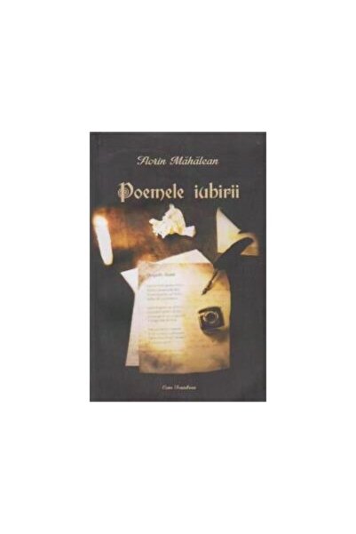 Editura Ecou Transilvan Poemele iubirii, Florin Mahalean