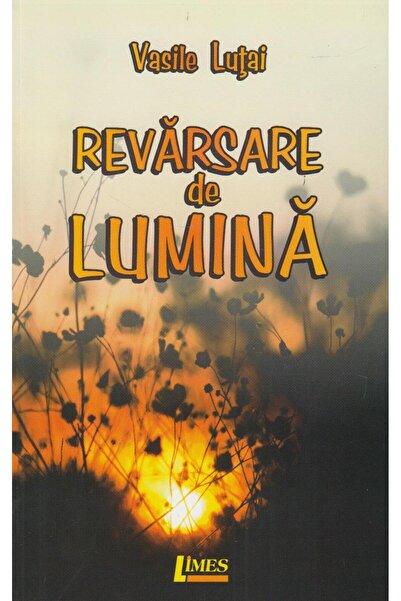 Editura Limes Revarsare de lumina, Vasile Lutai