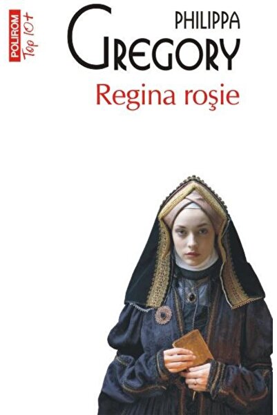 Editura Polirom Regina rosie (editie de buzunar), Philippa Gregory