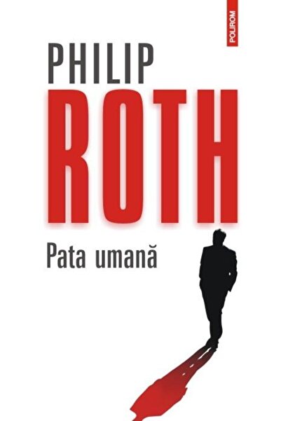 Editura Polirom Pata umana (Editia 2015), Philip Roth