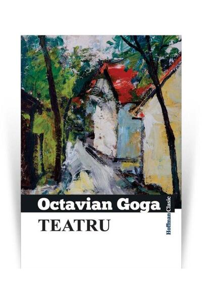 Editura Hoffman Teatru, Octavian Goga