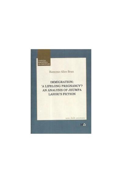 Universitatii de Vest Immigration: A Lifelong Pregnancy? An Analysis of