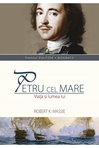 Editura All Petru cel Mare. Viata si lumea lui, Robert K. Mass