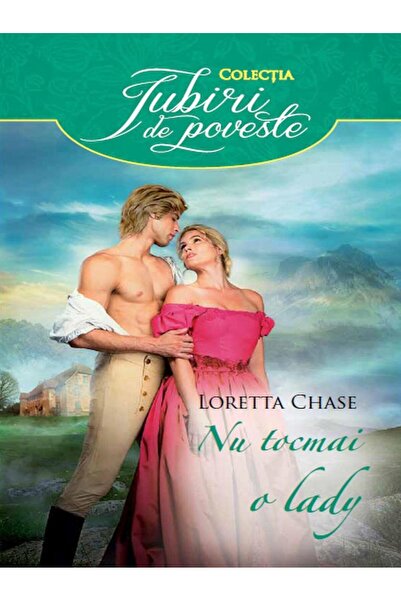 Editura Litera Nu tocmai o lady, Loretta Chase