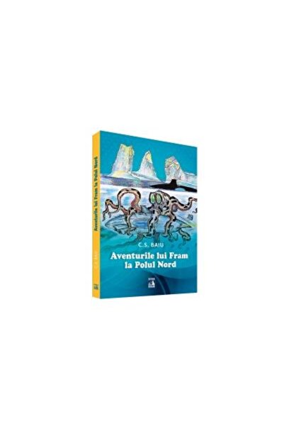 Editura Neverland Aventurile lui Fram la Polul Nord, Cosmin Baiu