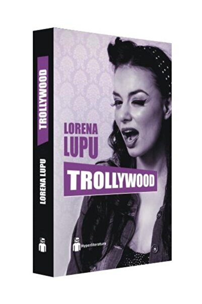 Editura Hyperliteratura Trollywood, Lorena Lupu