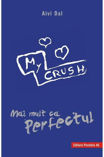 Editura Paralela 45 Mai mult ca Perfectul, Aivi Dal