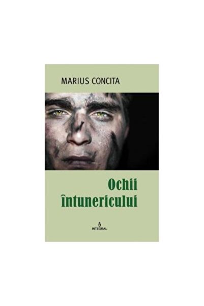 Editura Integral Ochii intunericului, Marius Concita