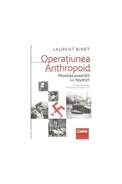 Editura Corint Operatiunea Anthropoid. Povestea asasinarii lui He