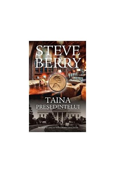 Editura Rao Books Taina presedintelui, Steve Berry