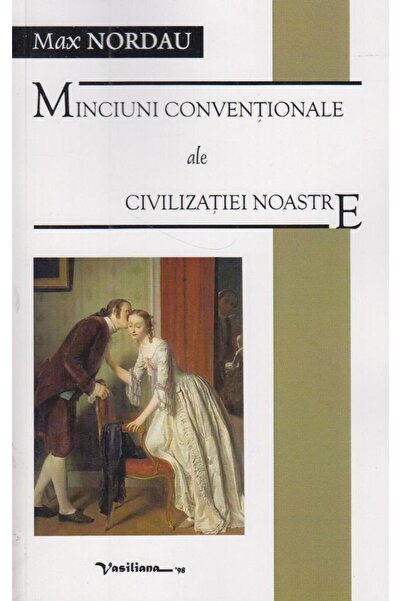 Editura Vasiliana 98 Minciuni conventionale ale civilizatiei noastre, M