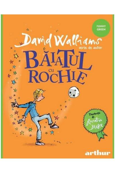 Editura Arthur Baiatul cu rochie, David Walliams