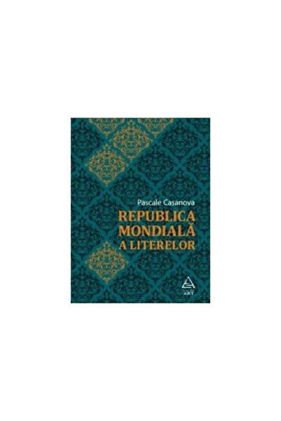Editura Art Republica mondiala a literelor, Pascale Casanova