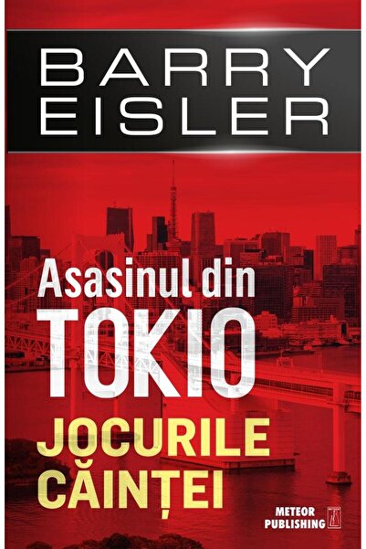 Editura Meteor Press Asasinul din Tokio. Jocurile caintei, Barry Eisler