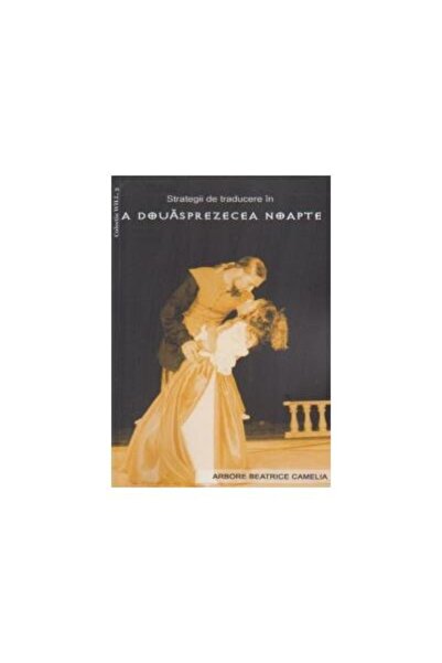 Editura Demiurg Strategii de traducere in A douasprezecea noapte,