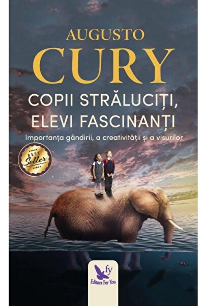 Editura For You Copii straluciti, elevi fascinanti. Importanta gan