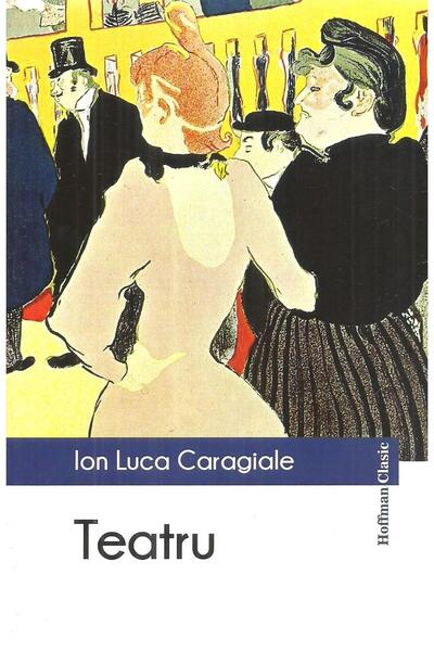 Editura Hoffman Teatru, Ion Luca Caragiale