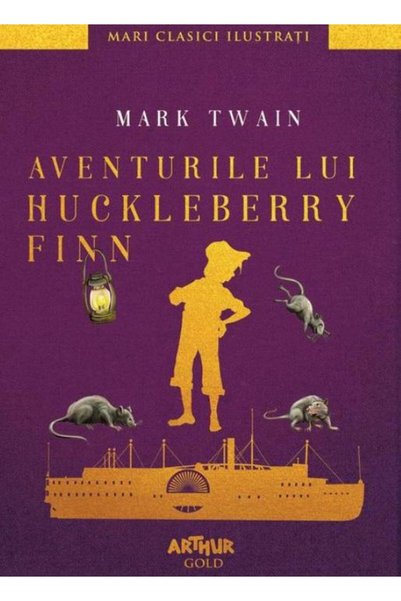 Editura Arthur Aventurile lui Huckleberry Finn, Mark Twain