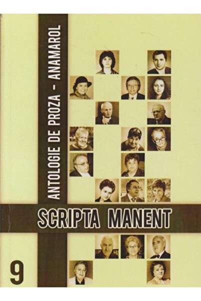 Editura Anamarol Scripta Manent, 9 - Antologie de proza, Colectiv a