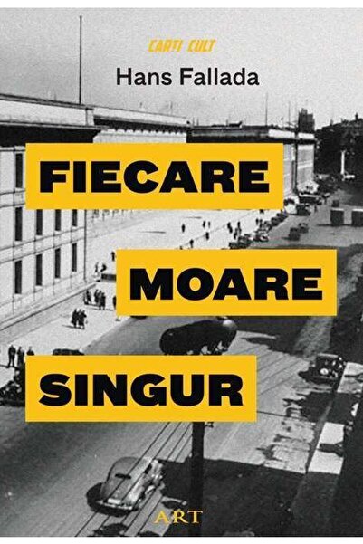 Editura Art Fiecare moare singur, Hans Fallada