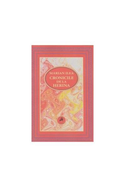 Editura Tracus Arte Cronicile de la Herina, Marian Ilea