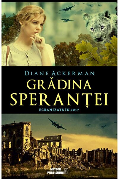 Editura Meteor Press Gradina sperantei, Diane Ackerman