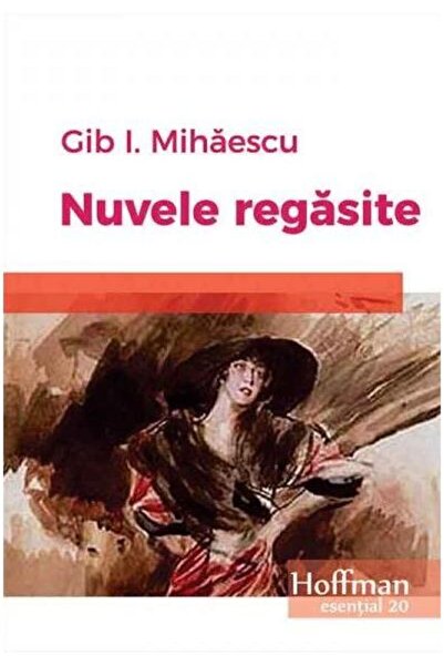 Editura Hoffman Nuvele regasite, Gib I. Mihaescu