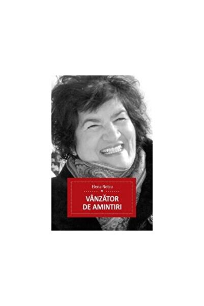 Editura Benefica Vanzator de amintiri, Elena Netcu