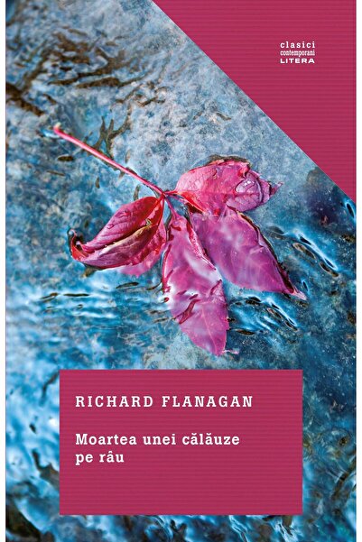 Editura Litera Moartea unei calauze pe rau, Richard Flanagan