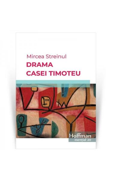 Editura Hoffman Drama Casei Timoteu, Mircea Streinul