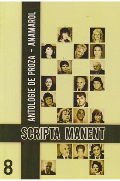 Editura Anamarol Scripta Manent, 8 - Antologie de proza, Colectiv a