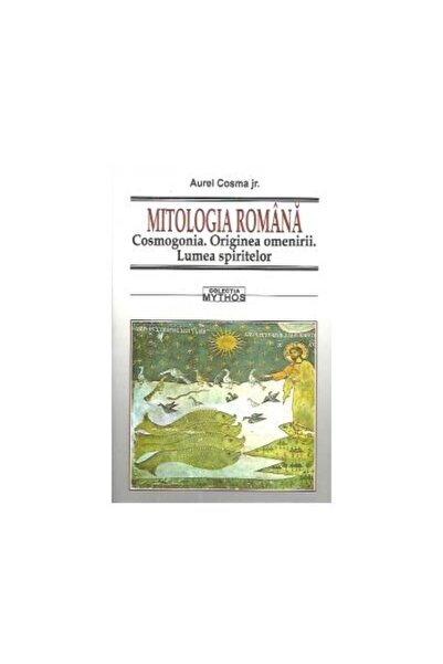 Editura Vestala Mitologia romana. Cosmogonia. Originea omenirii. L