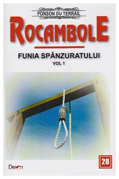 Editura Dexon Rocambole 28. Funia spanzuratului. Volumul 1, Pons