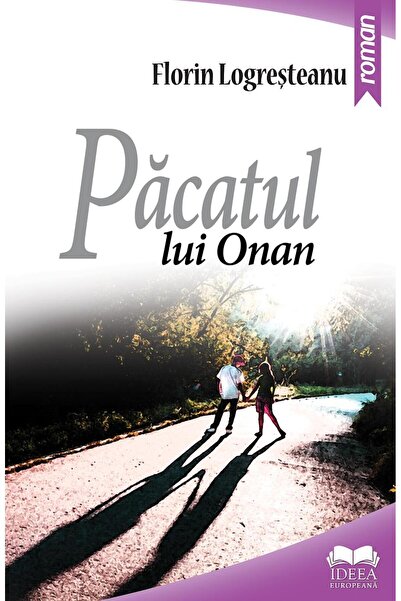 Editura Ideea Europeana Pacatul lui Onan, Florin Logresteanu