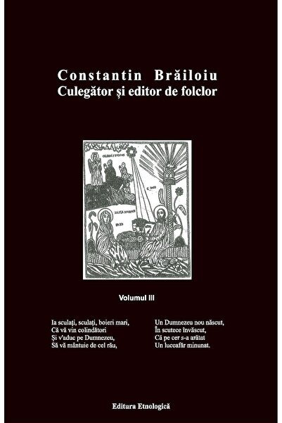Editura Etnologica Constantin Brailoiu. Culegator si editor de folclo