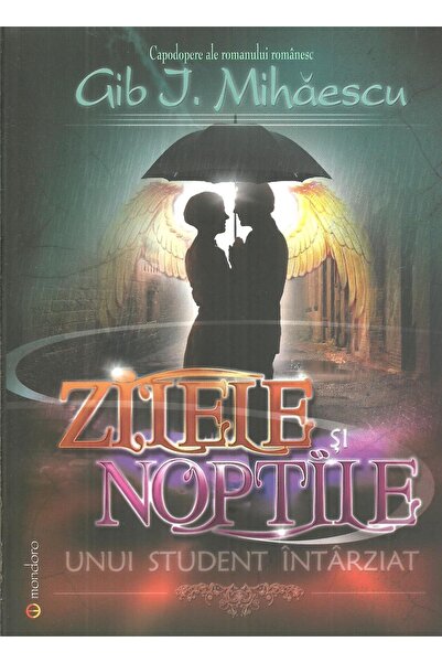 Editura Mondoro Zilele si noptile unui student intarziat, Gib I. M
