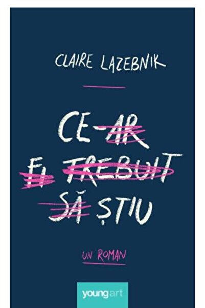 Editura Young Art Ceâar fi trebuit sa stiu, Claire LaZebnik