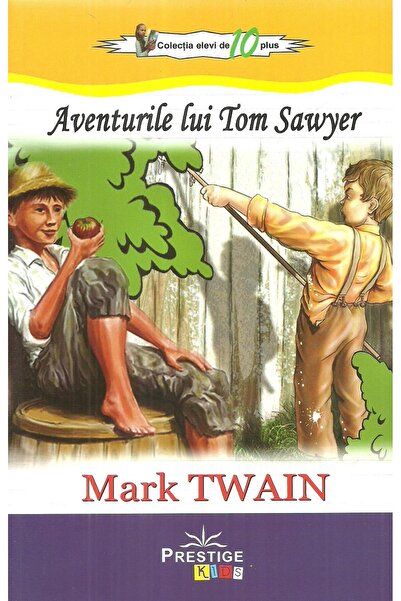 Editura Prestige Kids Aventurile lui Tom Sawyer, Mark Twain
