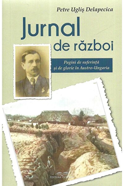Editura Hoffman Jurnal de razboi. Pagini de suferinta si de glorie